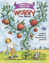 What to Do When You Worry Too Much
