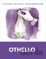 Oxford School Shakespeare: Oxford School Shakespeare: Othello