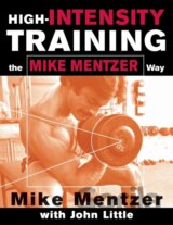 High-Intensity Training the Mike Mentzer Way
