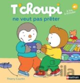 Tchoupi Tchoupi Ne Veut Pas Preter