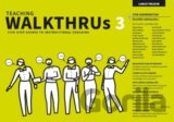 Teaching WalkThrus 3: Five-step guides to instructional coaching