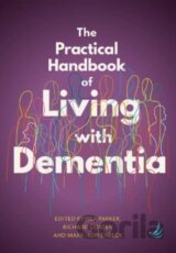 The Practical Handbook of Living with Dementia