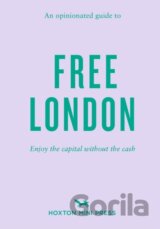 An Opinionated Guide To Free London