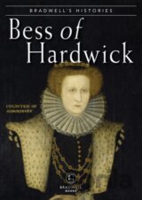 Bradwells Histories Bess Of Hardwick