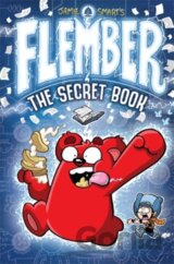 Flember: The Secret Book (from the million-selling Jamie Smart, Illustrator of the Year)