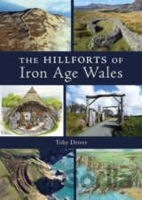 The Hillforts of Iron Age Wales