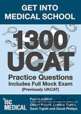 Get into Medical School - 1300 UCAT Practice Questions. Includes Full Mock Exam