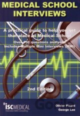 Medical School Interviews: a Practical Guide to Help You Get That Place at Medical School - Over 150 Questions Analysed. Includes Mini-multi Interviews
