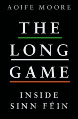 Long Game Inside Sinn Fein
