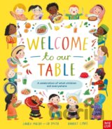 Welcome to Our Table: A Celebration of What Children Eat Everywhere