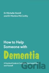 How To Help Someone With Dementia: A Pra