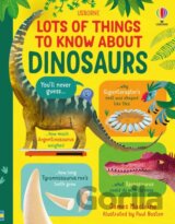Lots of Things to Know About Dinosaurs
