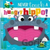 NEVER TOUCH A HUNGRY HIPPO!