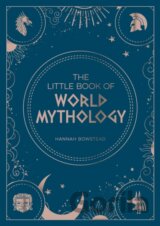 The Little Book of World Mythology