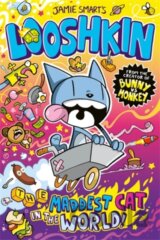 Looshkin: The Maddest Cat in the World (a Phoenix Comic Book, from the million-selling Jamie Smart, Illustrator of the Year)