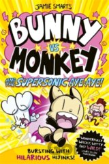 Bunny vs Monkey and the Supersonic Aye-aye (a Phoenix Comic Book, from the million-selling Jamie Smart, Illustrator of the Year)