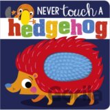 Never Touch A Hedgehog