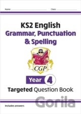 KS2 English Year 4 Grammar, Punctuation & Spelling Targeted Question Book (with Answers)