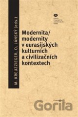 Modernita/modernity v euroasijských kulturních a civilizačních textech