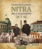 Nitra: Ako si ťa pamätáme 2