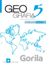 Geografia 5 - pracovný zošit pre 5. ročník ZŠ (zošit pre učiteľa)