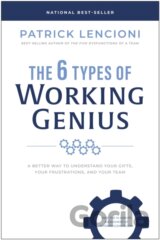 The 6 Types of Working Genius