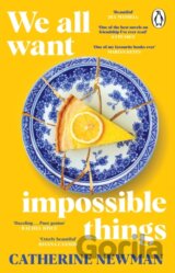 We All Want Impossible Things