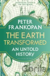 Earth Transformed An Untold History