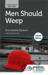 Men Should Weep by Ena Lamont Stewart: School Edition