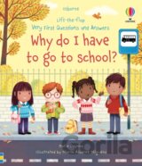 Very First Questions and Answers Why do I have to go to school?