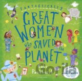 Fantastically Great Women Who Saved the Planet