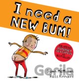 I Need a New Bum!