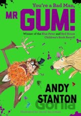 You're a Bad Man, Mr Gum!