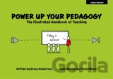 Power Up Your Pedagogy: The Illustrated Handbook of Teaching