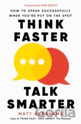 Think Faster Talking Smarter