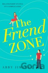 The Friend Zone: the most hilarious and heartbreaking romantic comedy