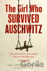 The Girl Who Survived Auschwitz