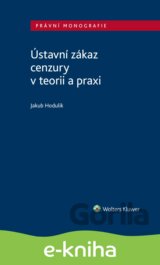 Ústavní zákaz cenzury v teorii a praxi