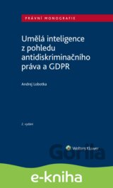 Umělá inteligence z pohledu antidiskriminačního práva a GDPR, 2. vydání