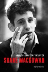 Furious Devotion Life Of Shane Macgowan