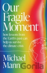 Our Fragile Moment