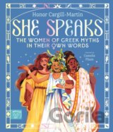 She Speaks: The Women of Greek Myths in Their Own Words