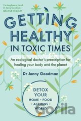 Getting Healthy in Toxic Times