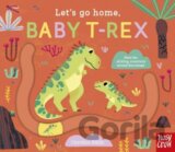 Let's Go Home, Baby T-Rex