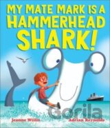 My Mate Mark is a Hammerhead Shark!