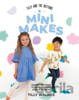 Tilly and the Buttons: Mini Makes