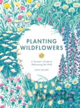 Planting Wildflowers A Growers Guide