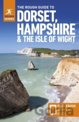 The Rough Guide to Dorset, Hampshire & the Isle of Wight: Travel Guide with eBook
