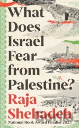 What Does Israel Fear from Palestine?