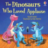 The Dinosaurs Who Loved Applause